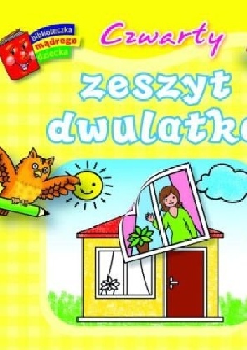 Okładka książki czwarty zeszyt dwulatka. biblioteczka mądrego dziecka